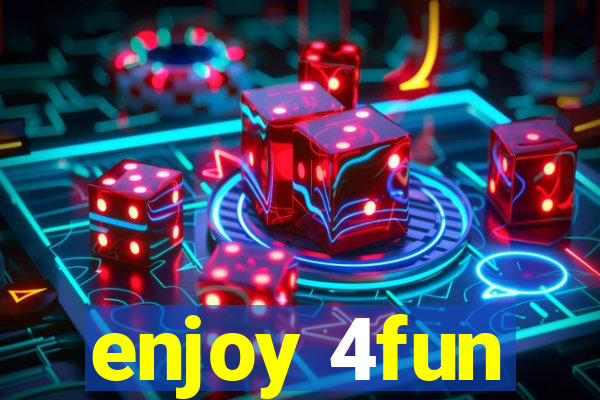 enjoy 4fun